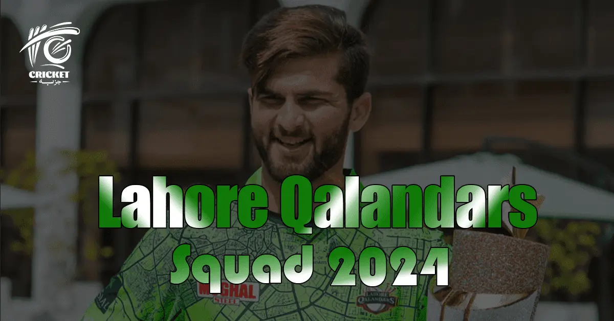 lahore-qalandars-squad-2024 | lahore qalandars squad 2024